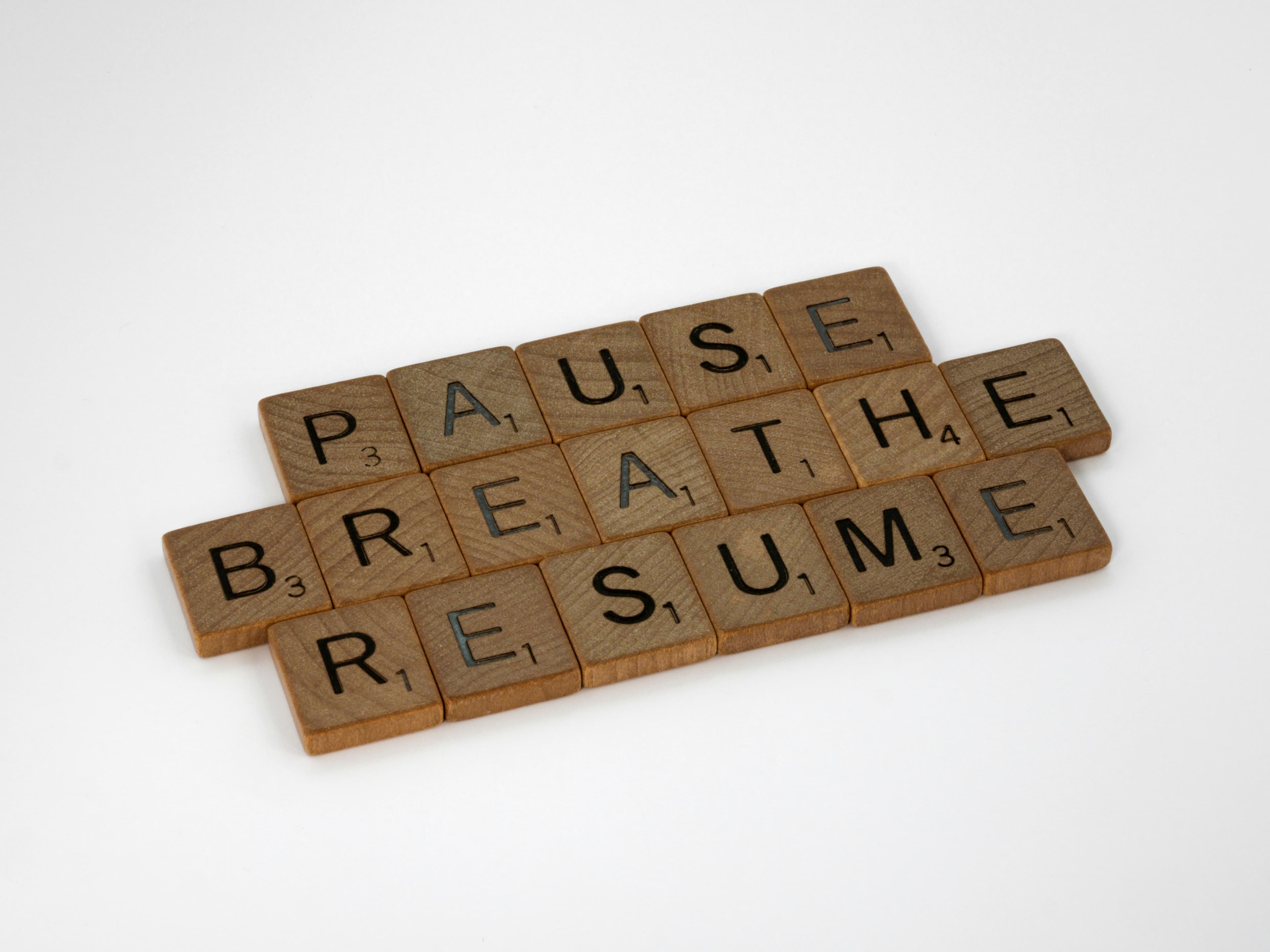 pause, breathe, resume